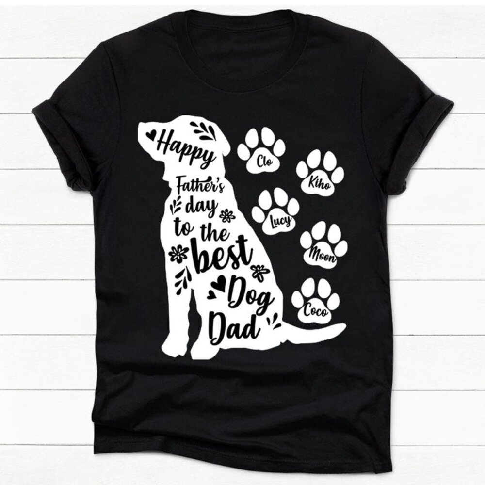 Happy Father's Day To Best Dog Dad Black Tee, Dark Color Custom T Shirt